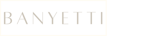 BANYETTI - Simple, Quality, Luxury